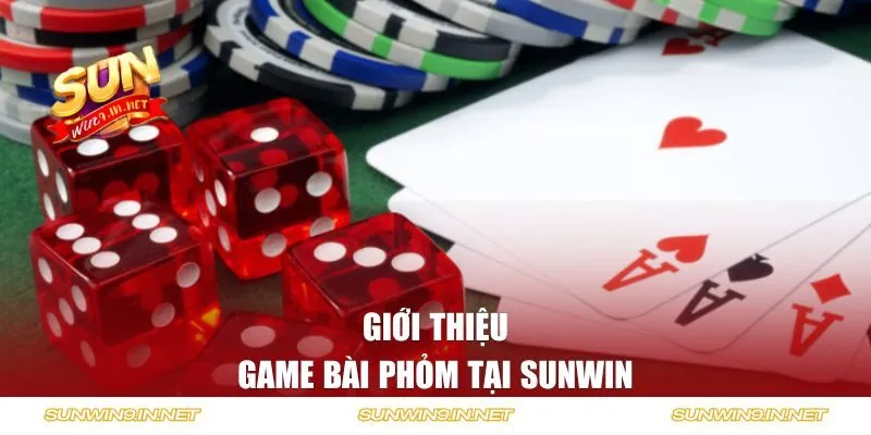 Giới thiệu game bài Phỏm tại Sunwin